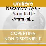 Nakamoto Aya - Piano Ratte -Atatakai Basho- cd