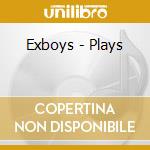 Exboys - Plays cd