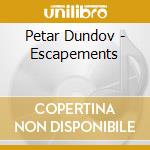 Petar Dundov - Escapements cd