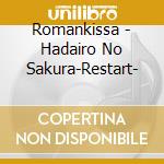 Romankissa - Hadairo No Sakura-Restart- cd