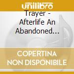 Trayer - Afterlife An Abandoned Theme Park cd