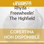 Rhyda - Freewheelin' The Highfield cd