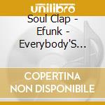 Soul Clap - Efunk - Everybody'S Freaky Under Nature'S Kingdom cd