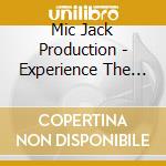 Mic Jack Production - Experience The Ill Dance Music cd
