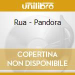 Rua - Pandora cd