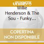 Willie Henderson & The Sou - Funky Chicken cd