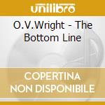 O.V.Wright - The Bottom Line cd