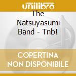 The Natsuyasumi Band - Tnb! cd
