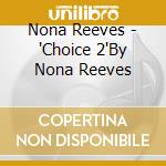 Nona Reeves - 'Choice 2'By Nona Reeves cd