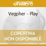Vegpher - Play cd