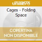 Cages - Folding Space cd