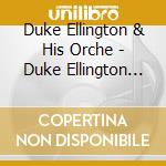 Duke Ellington & His Orche - Duke Ellington Presents.... cd