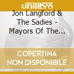 Jon Langford & The Sadies - Mayors Of The Moon cd
