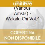 (Various Artists) - Wakaki Chi Vol.4 cd