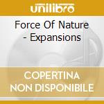 Force Of Nature - Expansions cd musicale di Force of nature