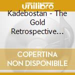 Kadebostan - The Gold Retrospective 2007-2012 cd