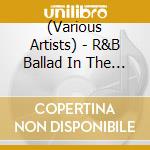 (Various Artists) - R&B Ballad In The Dance Flavor cd
