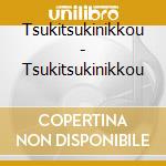 Tsukitsukinikkou - Tsukitsukinikkou cd