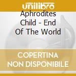 Aphrodites Child - End Of The World cd