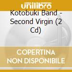 Kotobuki Band - Second Virgin (2 Cd) cd