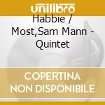 Habbie / Most,Sam Mann - Quintet cd