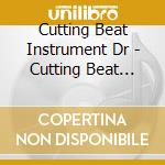 Cutting Beat Instrument Dr - Cutting Beat Instrument Draws Happiness cd