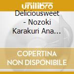 Deliciousweet - Nozoki Karakuri Ana Sekai cd