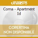 Coma - Apartment Id cd