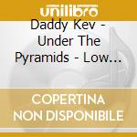 Daddy Kev - Under The Pyramids - Low End Theory Japan 2013 Mix cd