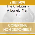 The Chi-Lites - A Lonely Man +1 cd