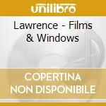 Lawrence - Films & Windows cd