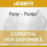 Pony - Ponipi' cd