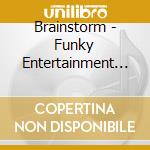 Brainstorm - Funky Entertainment +1 cd