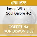 Jackie Wilson - Soul Galore +2 cd