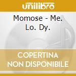 Momose - Me. Lo. Dy. cd