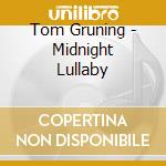 Tom Gruning - Midnight Lullaby cd
