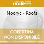 Mooryc - Roofs cd