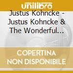 Justus Kohncke - Justus Kohncke & The Wonderful Frequency Band cd