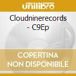 Cloudninerecords - C9Ep cd