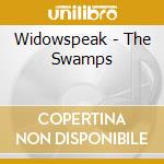 Widowspeak - The Swamps cd