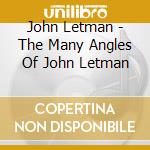 John Letman - The Many Angles Of John Letman cd