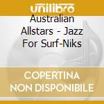 Australian Allstars - Jazz For Surf-Niks cd