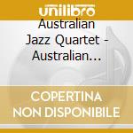 Australian Jazz Quartet - Australian Jazz Quartet cd musicale di Australian Jazz Quartet