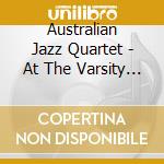 Australian Jazz Quartet - At The Varsity Drag cd