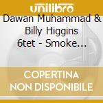 Dawan Muhammad & Billy Higgins 6tet - Smoke Signal cd
