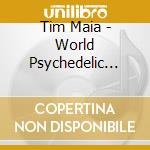 Tim Maia - World Psychedelic Classics 4: Nobody Can Live Forever: The Existential S cd