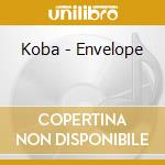 Koba - Envelope cd