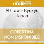 St/Low - Ryukyu Japan cd