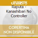 Raputa - Kanashibari No Controller cd