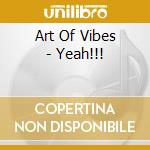 Art Of Vibes - Yeah!!! cd